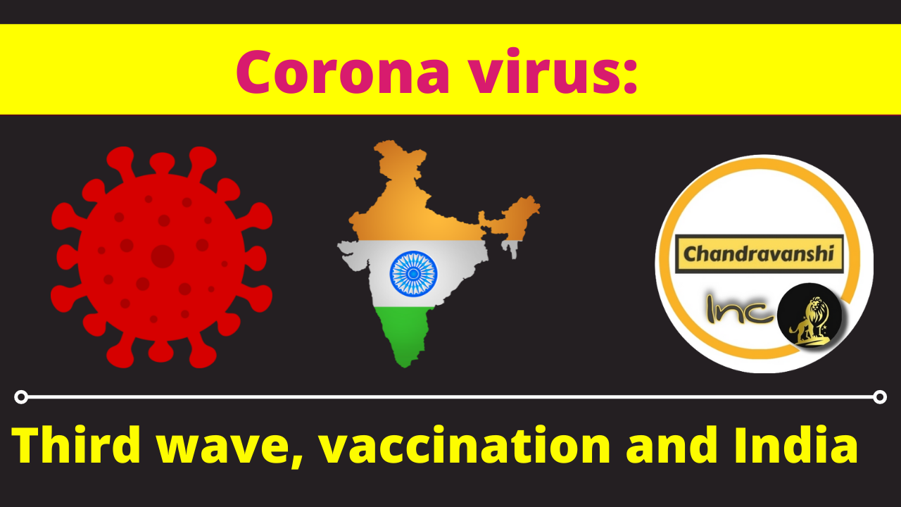 Corona virus third wave, vaccination and India