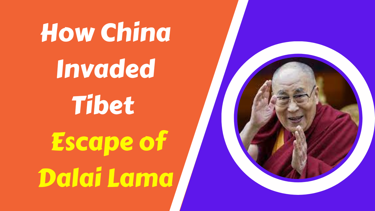 How China Invaded Tibet Escape of Dalai Lama