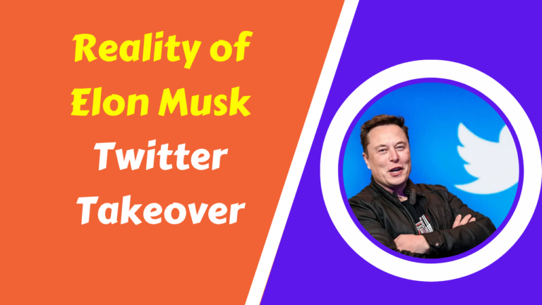 Reality of Elon Musk Twitter Takeover