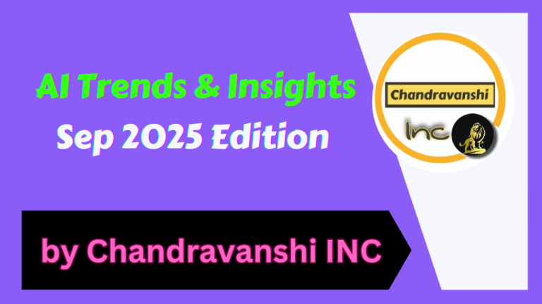 AI Trends & Insights – Sep 2025 Edition 1 by Chandravanshi