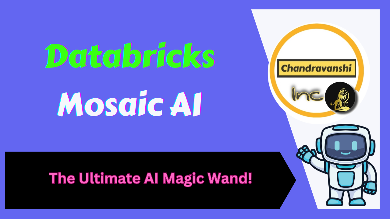 Databricks Mosaic AI The Ultimate AI Magic Wand!