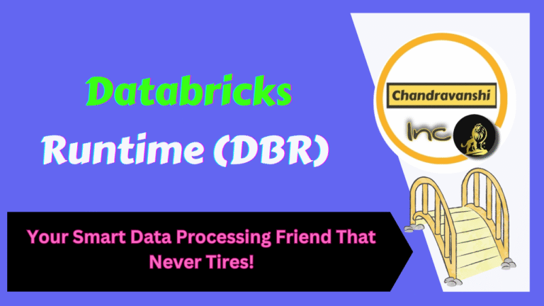 Databricks Runtime (DBR) – Your Smart Data Processing Friend That Never Tires!