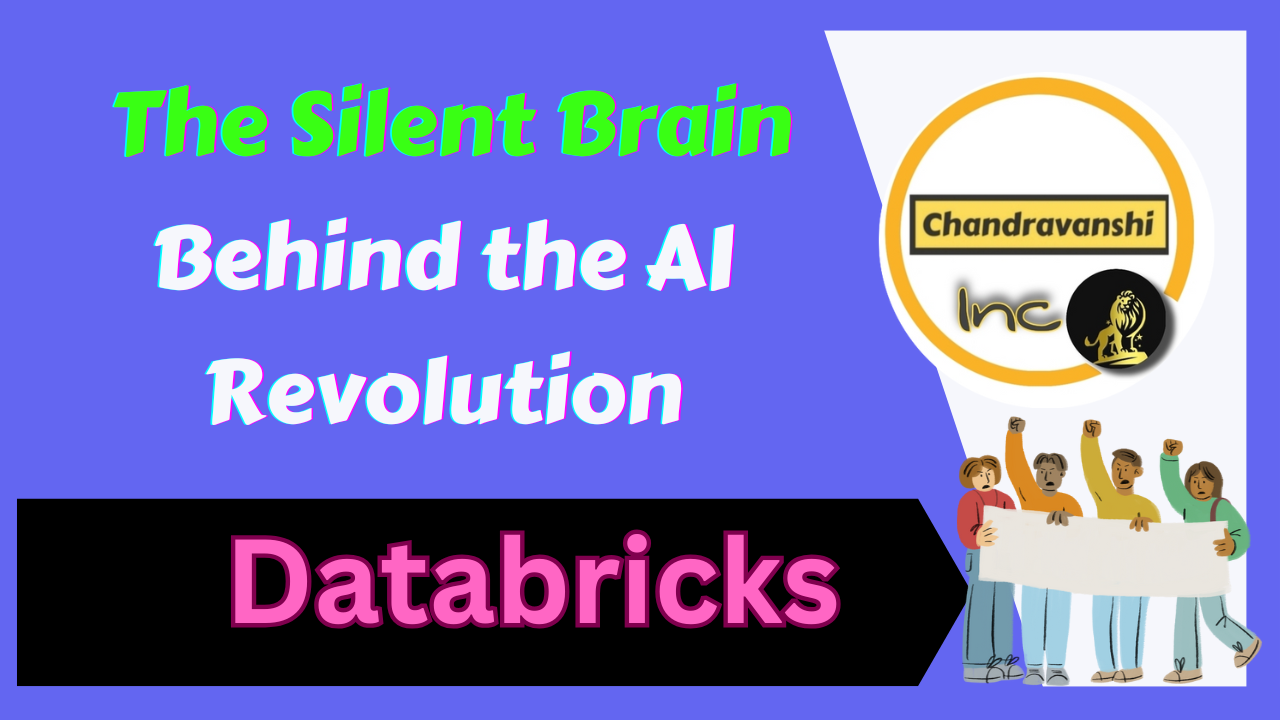 Databricks- The Silent Brain Behind the AI Revolution