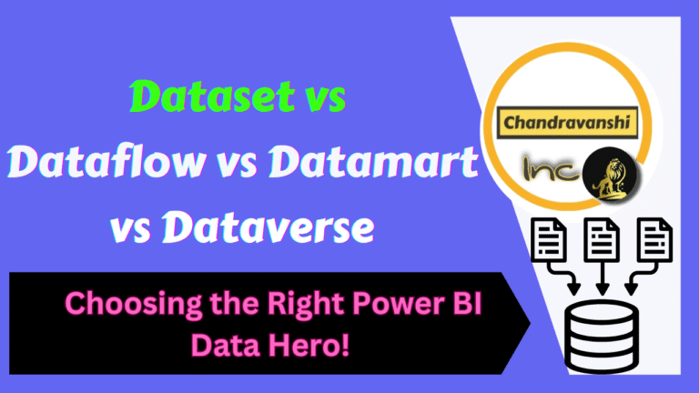 Dataset vs Dataflow vs Datamart vs Dataverse – Choosing the Right Power BI Data Hero!