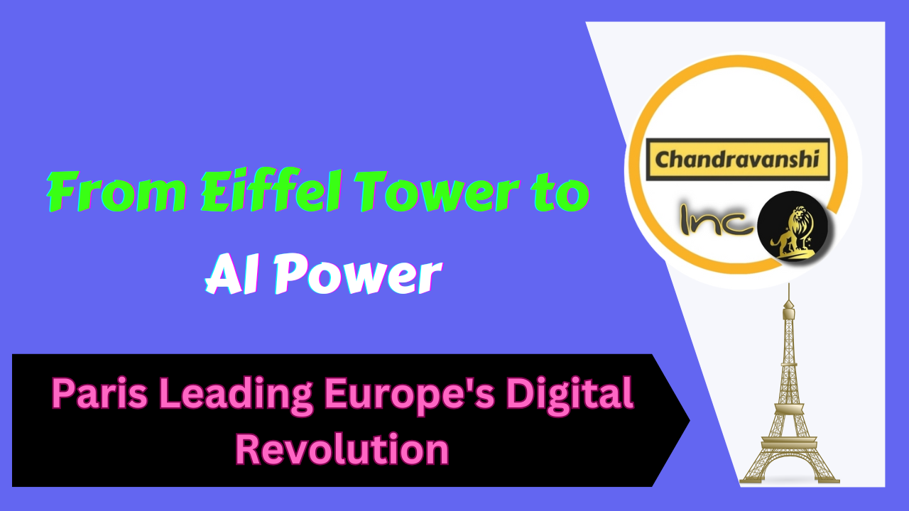 From Eiffel Tower to AI Power Paris Leading Europe's Digital Revolution