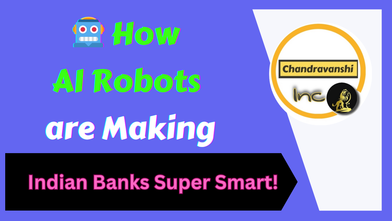 How AI Robots are Making Indian Banks Super Smart!