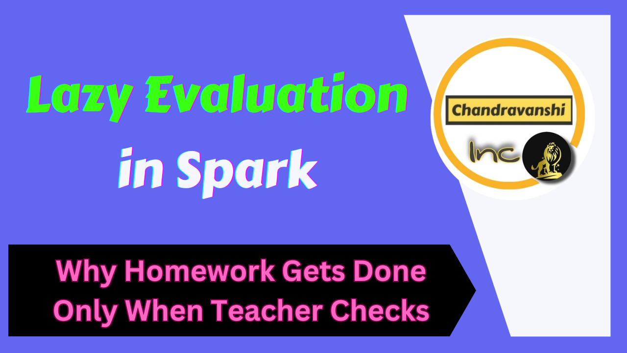 Lazy Evaluation in Spark