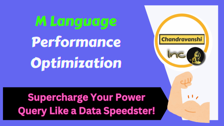 M Language Performance Optimization – Power Query Speed Boost