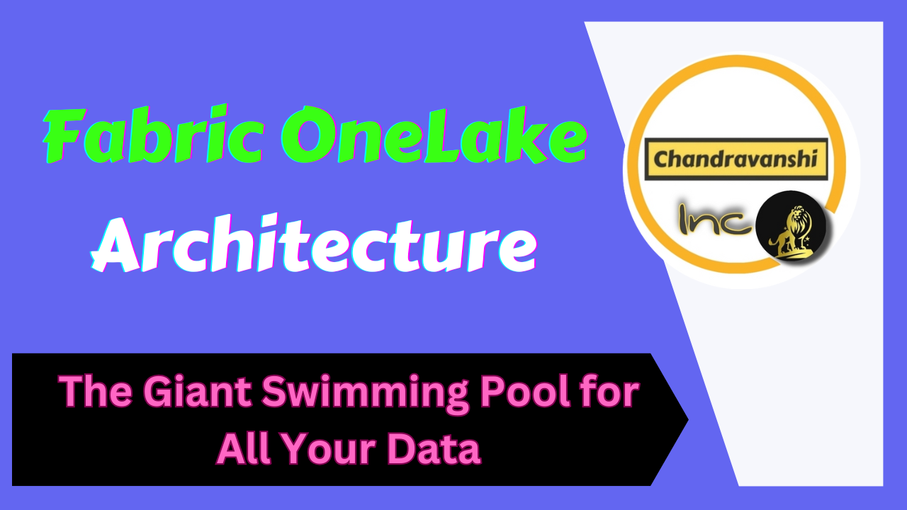 OneLake Architecture — The Giant Swimming Pool for All Your Data