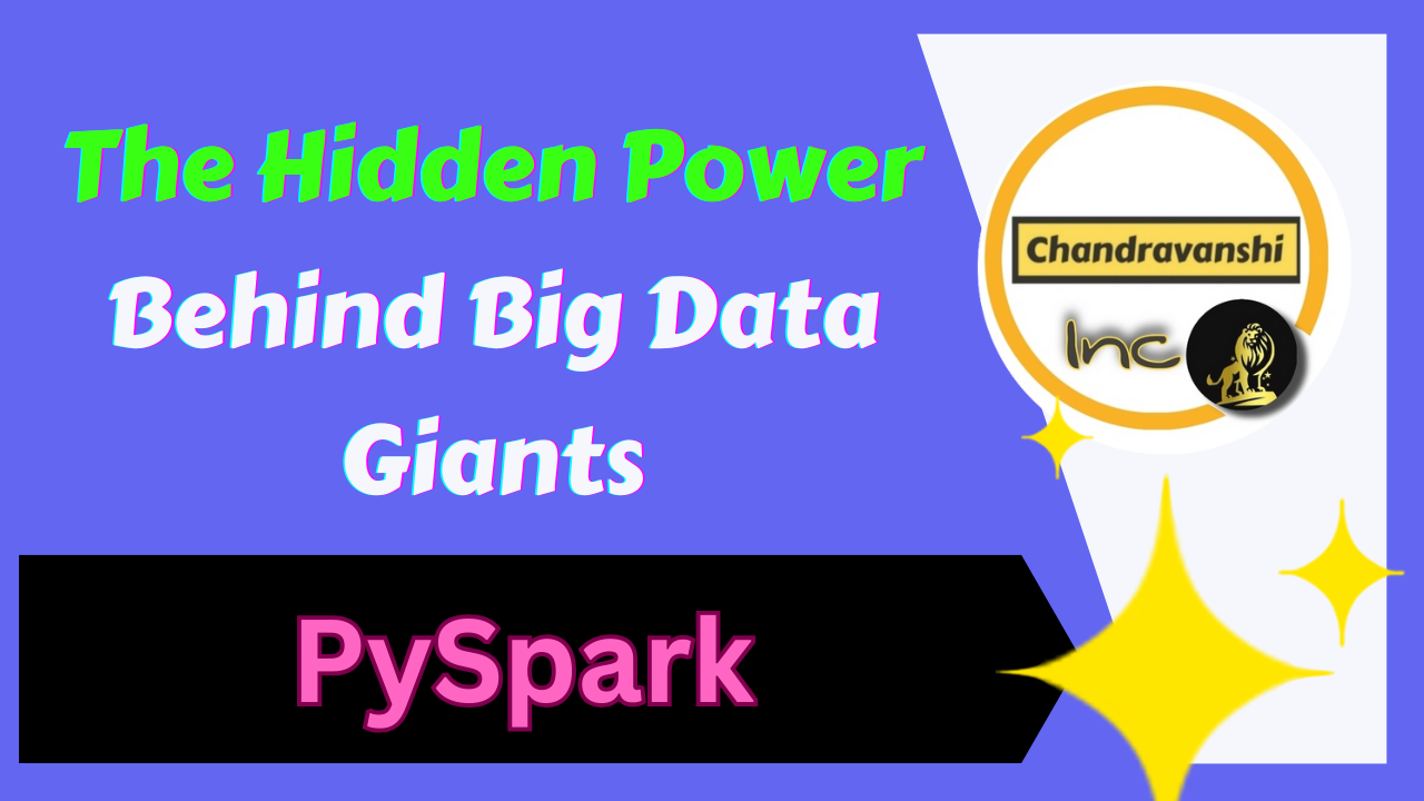 PySpark The Hidden Power Behind Big Data Giants