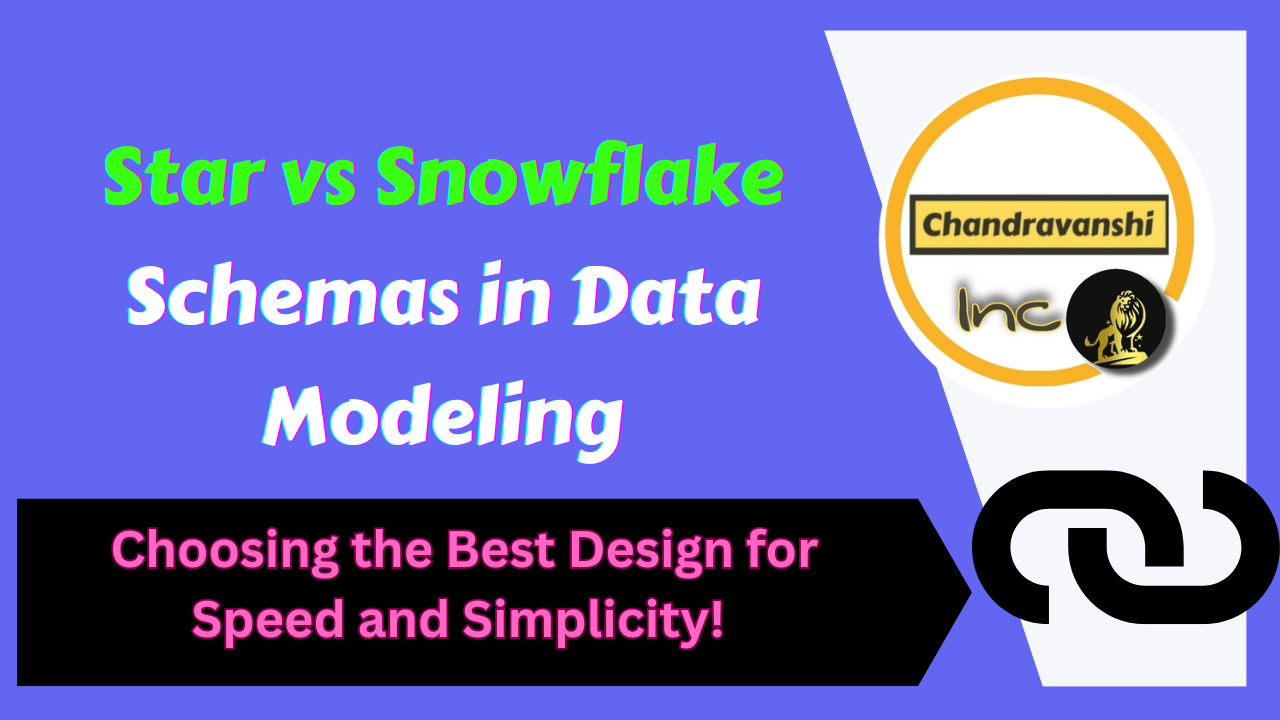 Star vs Snowflake Schemas in Data Modeling – Choosing the Best Design for Speed and Simplicity!