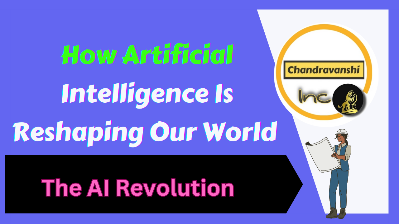 The AI Revolution How Artificial Intelligence Is Reshaping Our World in 2025
