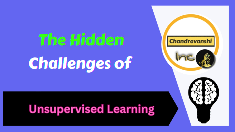 The Hidden Challenges of Unsupervised Learning