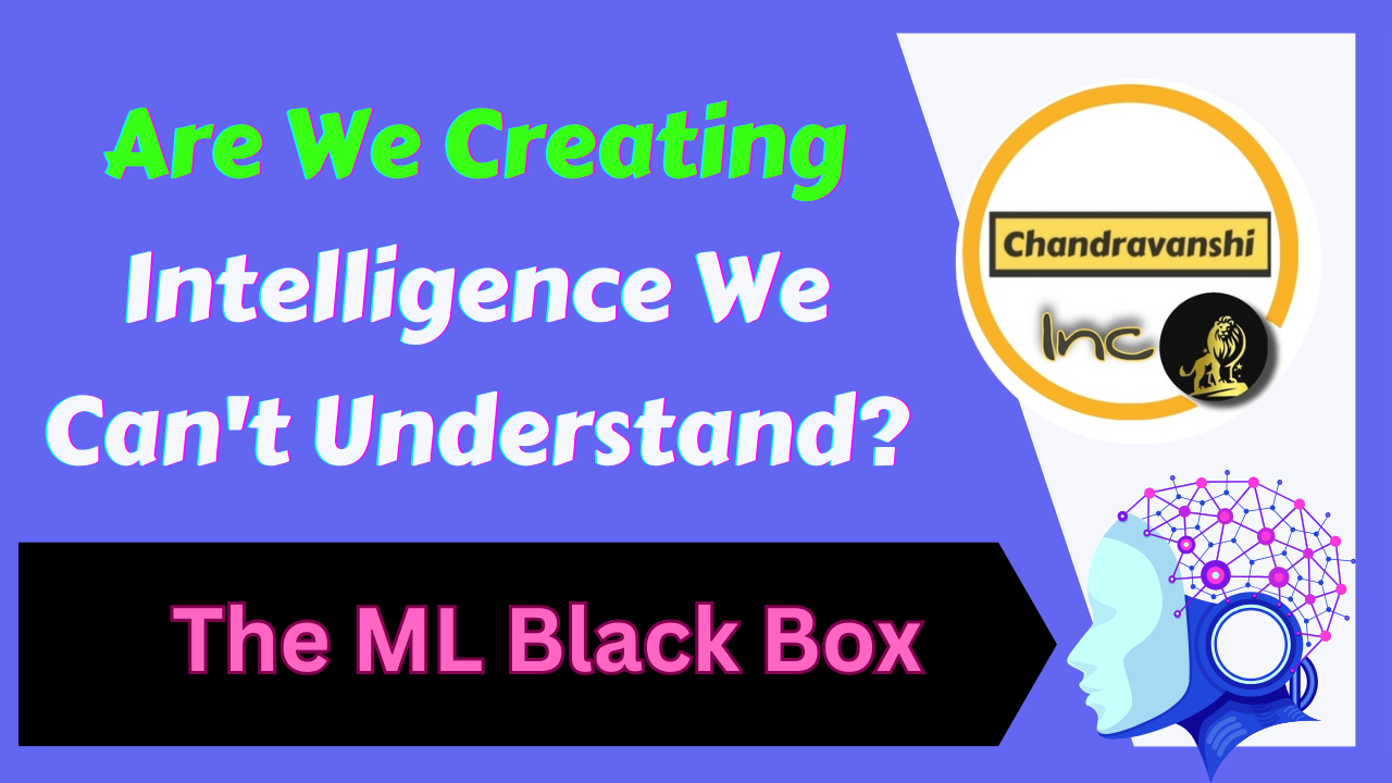 The ML Black Box Are We Creating Intelligence We Can't Understand
