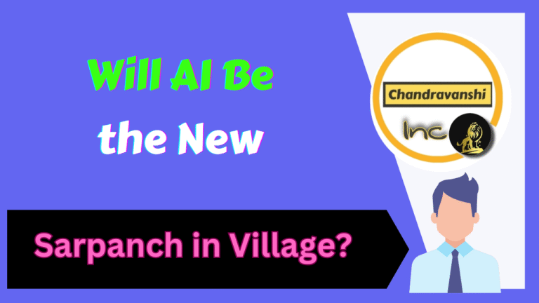 Will AI Be the New Sarpanch in Village
